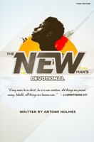 The New Man's Devotional (First Edition): Biblical Principles for Navigating Manhood B0FH9T3QRJ Book Cover