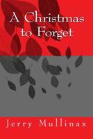 A Christmas to Forget 154088189X Book Cover