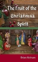 The Fruit of the Christmas Spirit 1975894790 Book Cover