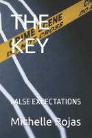 THE KEY: FALSE EXPECTATIONS B0GKQ4C545 Book Cover