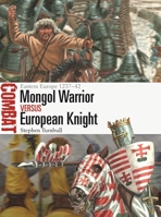 Mongol Warrior vs European Knight: Eastern Europe 1237–42 1472849132 Book Cover