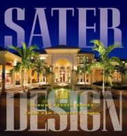 Sater Design: A Portfolio of 30 Luxury Estates from Acclaimed Designer Dan F. Sater II, AIBD 1932553134 Book Cover
