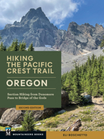 Hiking the Pacific Crest Trail Oregon: Section Hiking from Donomore Pass to the Bridge of the Gods 1680516280 Book Cover