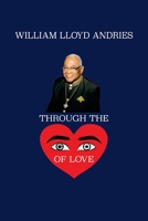 Through the Eyes of Love 1977247792 Book Cover