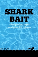Shark Bait: Fun pen and paper word game for 2 players. 1678906158 Book Cover