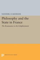 Philosophy and the state in France: The Renaissance to the Enlightenment 0691615918 Book Cover