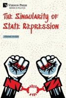 The Singularity of State Repression (Politics) 1648899447 Book Cover