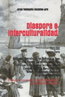 Diaspora e Interculturalidad: Ensayos y voces de la multiculturalidad en los Estados Unidos 1697695485 Book Cover