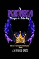 A King Must Understand 0578824485 Book Cover
