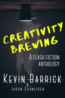 Creativity Brewing: 30 Short Stories Hand-Roasted to Perfection B0858TXRYY Book Cover