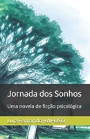 Jornada dos Sonhos: Uma novela de ficção psicológica (Portuguese Edition) B0DT4DHS6D Book Cover