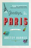 Goodbye, Paris : A Novel 1501196510 Book Cover
