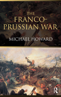 The Franco-Prussian War 041502787X Book Cover