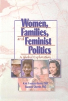 Women, Families, and Feminist Politics: A Global Exploration 1560239352 Book Cover