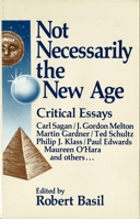Not Necessarily the New Age: Critical Essays 0879754907 Book Cover