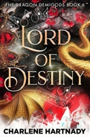 Lord of Destiny (The Dragon Demigods Book 6) B08RBHTVWJ Book Cover