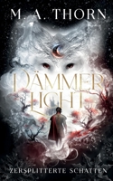 Dämmerlicht: Zersplitterte Schatten (German Edition) 3757890752 Book Cover