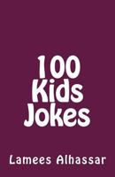 100 Kids Jokes 1535373741 Book Cover