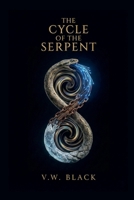 The Cycle of the Serpent 1067400818 Book Cover