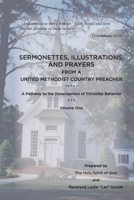 Sermonettes, Illustrations, and Prayers from a United Methodist Country Preacher, Vol 1: A Pathway to the Development of Christlike Behavior 1736577808 Book Cover