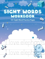 Sight Words Workbook - 101 Sight Word Practice Pages: The Easy Way to Learn and Master the Top 101 High-Frequency Words for Kindergarten, Grade 1 and 2| Ages 5-8 B08H5DD6VF Book Cover