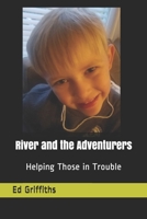 River and the Adventurers: Helping Those in Trouble 1707254567 Book Cover