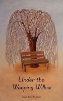 Under the Weeping Willow 097677934X Book Cover