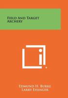 Field and target archery. 1258453851 Book Cover