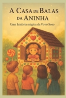 A CASA DE BALAS DA ANINHA: DOCE VIDA (Portuguese Edition) B0GYDHTNF2 Book Cover
