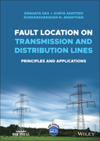 Fault Location on Transmission and Distribution Lines: Principles and Applications 1119121469 Book Cover