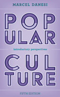 Popular Culture: Introductory Perspectives (The R&L Series in Mass Communication) 1442242175 Book Cover