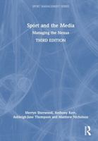 Sport and the Media: Managing the Nexus (Sport Management Series) 1032422106 Book Cover