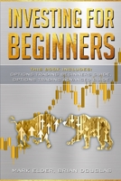 Investing for Beginners: 2 Manuscript: Options Trading Beginners Guide, Options Trading Advanced Guide 1914306074 Book Cover