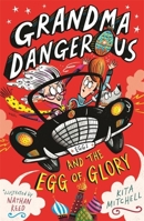 Grandma Dangerous and the Egg of Glory: Book 2 1408355507 Book Cover