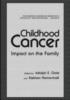 Childhood Cancer: Impact on the Family 1468472682 Book Cover