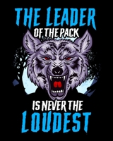 The Leader Of The Pack Is Never The Loudest: The Leader Of The Pack Is Never The Loudest 2020-2021 Weekly Planner & Gratitude Journal (110 Pages, 8" x ... Moments of Thankfulness & To Do Lists 1676013202 Book Cover