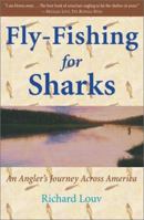 Fly-Fishing for Sharks: An American Journey 074320025X Book Cover