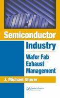 Semiconductor Industry: Wafer Fab Exhaust Management 1574447203 Book Cover