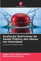 Avaliação Nutricional de Saúde Pública dos Idosos em Islamabad (Portuguese Edition) 6630018370 Book Cover