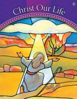 Christ Our Life, Grade 6, God Calls a People 0829424199 Book Cover