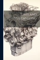 Tires and Vulcanizing 1021303917 Book Cover