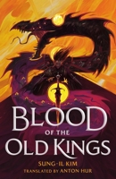 Blood of the Old Kings 1250895332 Book Cover