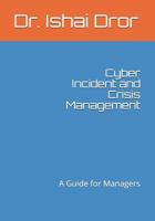 Cyber Incident and Crisis Management: A Guide for Managers 1090168969 Book Cover