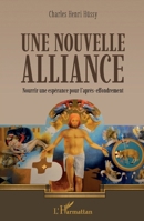 Une nouvelle alliance: Nourrir une espérance pour l'après-effondrement (French Edition) 2343217521 Book Cover