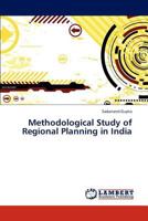 Methodological Study of Regional Planning in India 3659286923 Book Cover