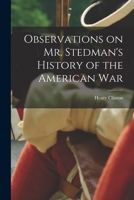 Observations On Mr. Stedman's History Of The American War 1140654837 Book Cover