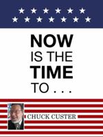 Now Is the Time to . . . 1512757799 Book Cover