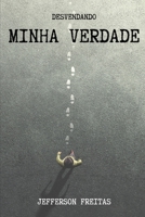 DESVENDANDO MINHA VERDADE (Portuguese Edition) B0DZH5FV72 Book Cover