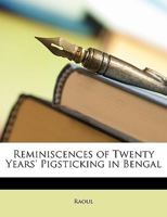 Reminiscences of Twenty Years' Pigsticking in Bengal 1019115904 Book Cover