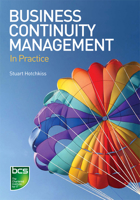 Business Continuity Management: In Practice 1906124728 Book Cover